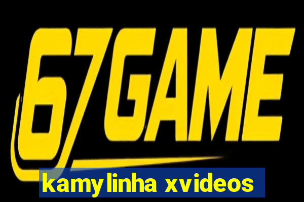 kamylinha xvideos